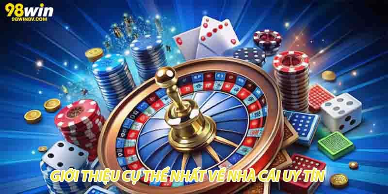 Giới thiệu cụ thể nhất về nhà cái uy tín