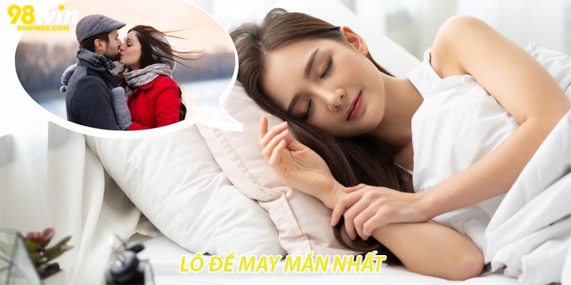 Lô đề may mắn nhất